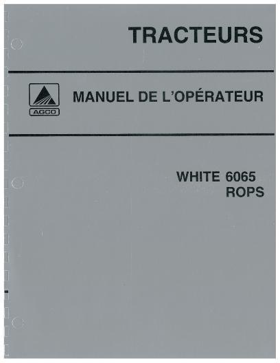AGCO 6065 Tractor (ROPS, 1993-95) Operator Manual 71370331 French 1 AGCO 6065 Tractor (ROPS, 1993-95) Operator Manual 71370331 French