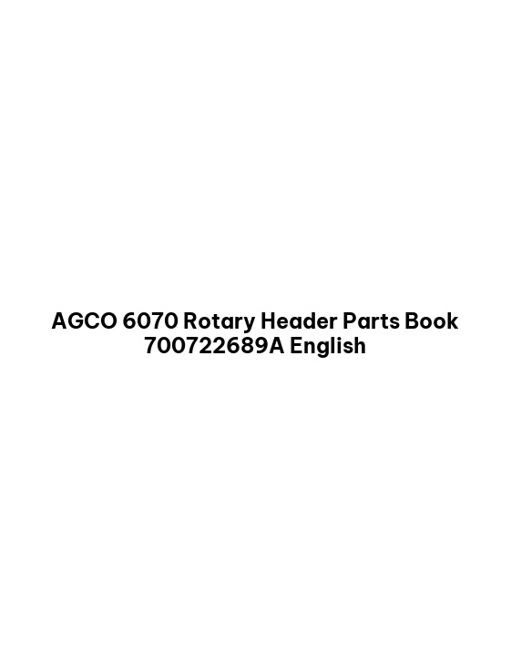 AGCO 6070 Rotary Header Parts Book 700722689A English