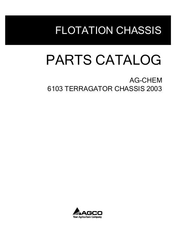 AGCO 6103 TerraGator (chassis, eff sn Mxxx1001, 2003) Parts Book AG138089E English