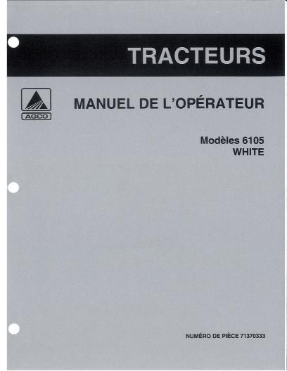AGCO 6105 93, 6105 94, 6105 95 Operator Manual 71370333 French 1 AGCO 6105 93, 6105 94, 6105 95 Operator Manual 71370333 French