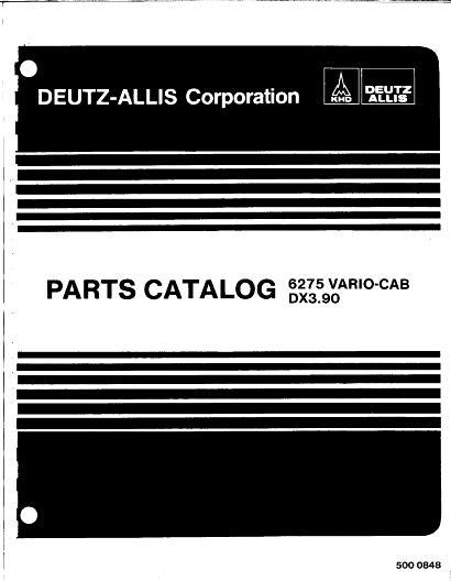AGCO 6275 DX3.90 Tractor (ROPS & Vario Cab) Parts Book 5000848 Multiple 1 AGCO 6275 DX3.90 Tractor (ROPS & Vario Cab) Parts Book 5000848 Multiple