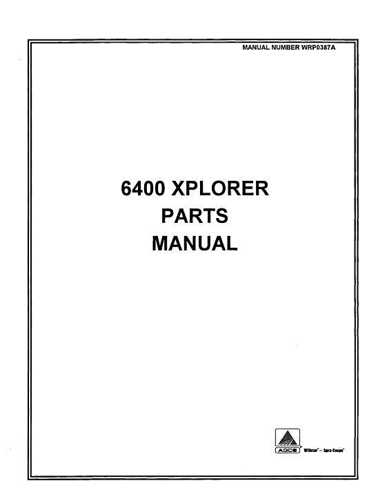 AGCO 6400 Xplorer Sprayer (1997) Parts Book WRP0387A English 1 AGCO 6400 Xplorer Sprayer (1997) Parts Book WRP0387A English