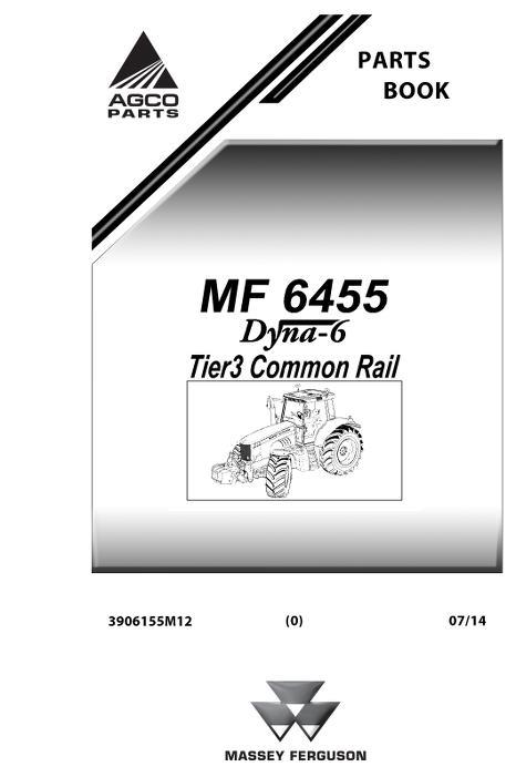 AGCO 6455 DYNA-6 TIER 3 COMMON RAIL TRACTOR Parts Book 3906155M12 English 1 AGCO 6455 DYNA-6 TIER 3 COMMON RAIL TRACTOR Parts Book 3906155M12 English