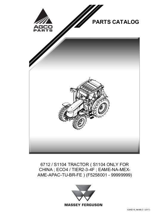 AGCO 6712 S1104 Tractor (S1104 for China and Mexico) Parts Book 6246218M9 English 1 AGCO 6712 S1104 Tractor (S1104 for China and Mexico) Parts Book 6246218M9 English