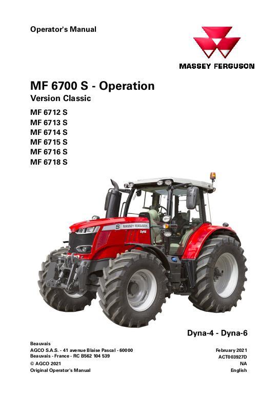AGCO 6712S to 6718S Tractor (Dyna-4, Dyna-6, classic, operation) Operator Manual ACT003927D English 1 AGCO 6712S to 6718S Tractor (Dyna-4, Dyna-6, classic, operation) Operator Manual ACT003927D English