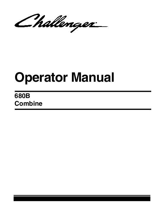 AGCO 680B Combine (eff sn HSC8101, 2007) Operator Manual 71409700B English 1 AGCO 680B Combine (eff sn HSC8101, 2007) Operator Manual 71409700B English