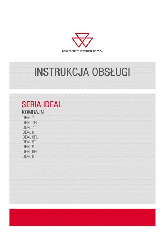 AGCO 7 8 9 IDEAL Combine (Europe only, stage V) Operator Manual ACX4622840 Polish 1 AGCO 7 8 9 IDEAL Combine (Europe only, stage V) Operator Manual ACX4622840 Polish