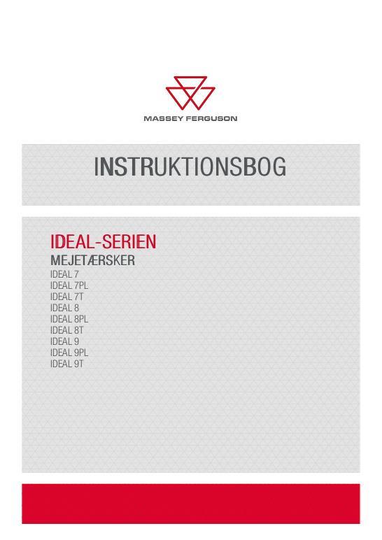 AGCO 7 8 9 IDEAL Combine (Europe only, stage V) Operator Manual ACX4622990 Danish 1 AGCO 7 8 9 IDEAL Combine (Europe only, stage V) Operator Manual ACX4622990 Danish