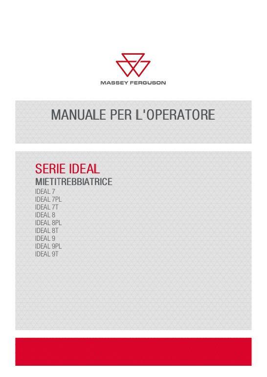 AGCO 7 8 9 IDEAL Combine (Europe only, stage V) Operator Manual ACX4623030 Italian 1 AGCO 7 8 9 IDEAL Combine (Europe only, stage V) Operator Manual ACX4623030 Italian