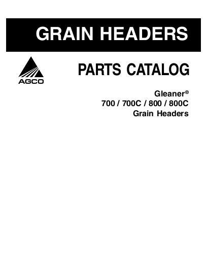 AGCO 700 700C Rigid, 800 800C Flex Grain Header Parts Book 79019330B English 1 AGCO 700 700C Rigid, 800 800C Flex Grain Header Parts Book 79019330B English