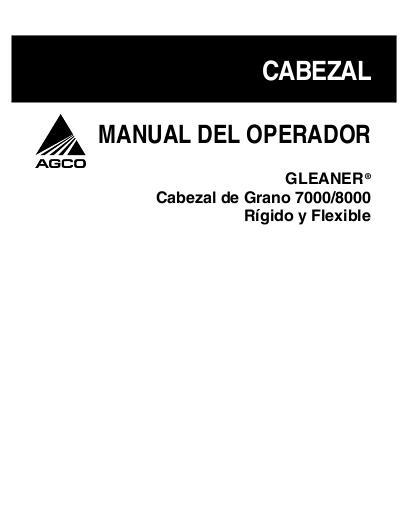 AGCO 7000 Series Grain Headers, 8000 Series Grain Headers Operator Manual 700728356B Spanish 1 AGCO 7000 Series Grain Headers, 8000 Series Grain Headers Operator Manual 700728356B Spanish