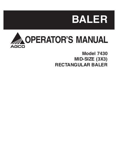 AGCO 7430 Baler (3 x 3) Operator Manual 700729736C English 1 AGCO 7430 Baler (3 x 3) Operator Manual 700729736C English