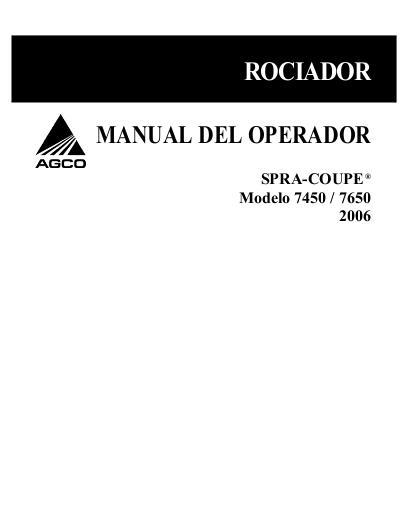 AGCO 7450 7650 (2006) Operator Manual AG330653 Spanish 1 AGCO 7450 7650 (2006) Operator Manual AG330653 Spanish