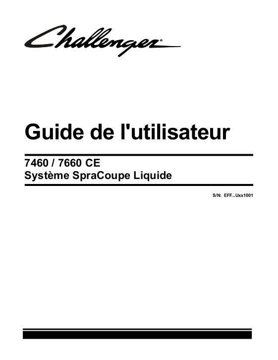 AGCO 7460 7660 SpraCoupe (Système Liquide, CE) Operator Manual 550156D1B French 1 AGCO 7460 7660 SpraCoupe (Système Liquide, CE) Operator Manual 550156D1B French