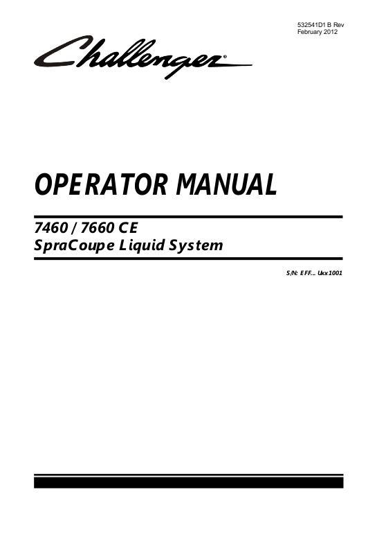 AGCO 7460 7660 Sprayer (liquid system, eff sn Uxx1001, 2009, CE) Operator Manual 532541D1B English 1 AGCO 7460 7660 Sprayer (liquid system, eff sn Uxx1001, 2009, CE) Operator Manual 532541D1B English