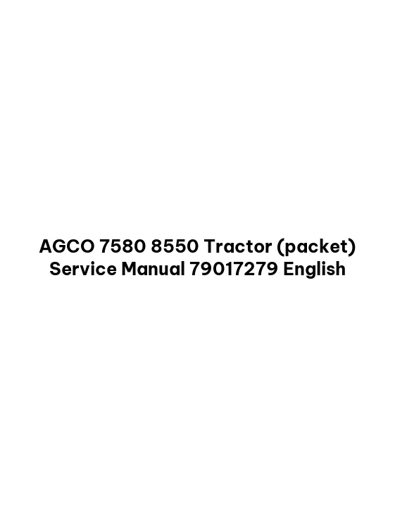 AGCO 7580 8550 Tractor (packet) Service Manual 79017279 English