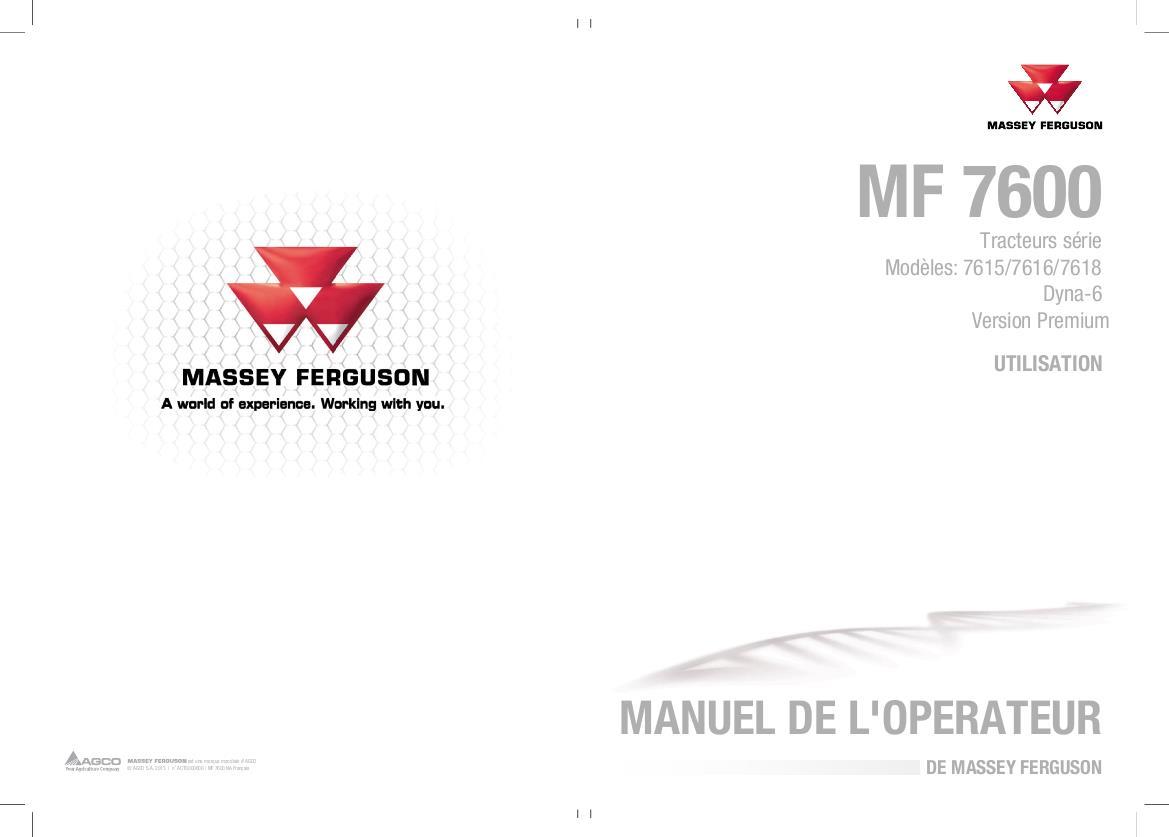 AGCO 7615 7616 7618 Tractor (Dyna 6, deluxe premium) Operator Manual ACT0000600 French 1 AGCO 7615 7616 7618 Tractor (Dyna 6, deluxe premium) Operator Manual ACT0000600 French