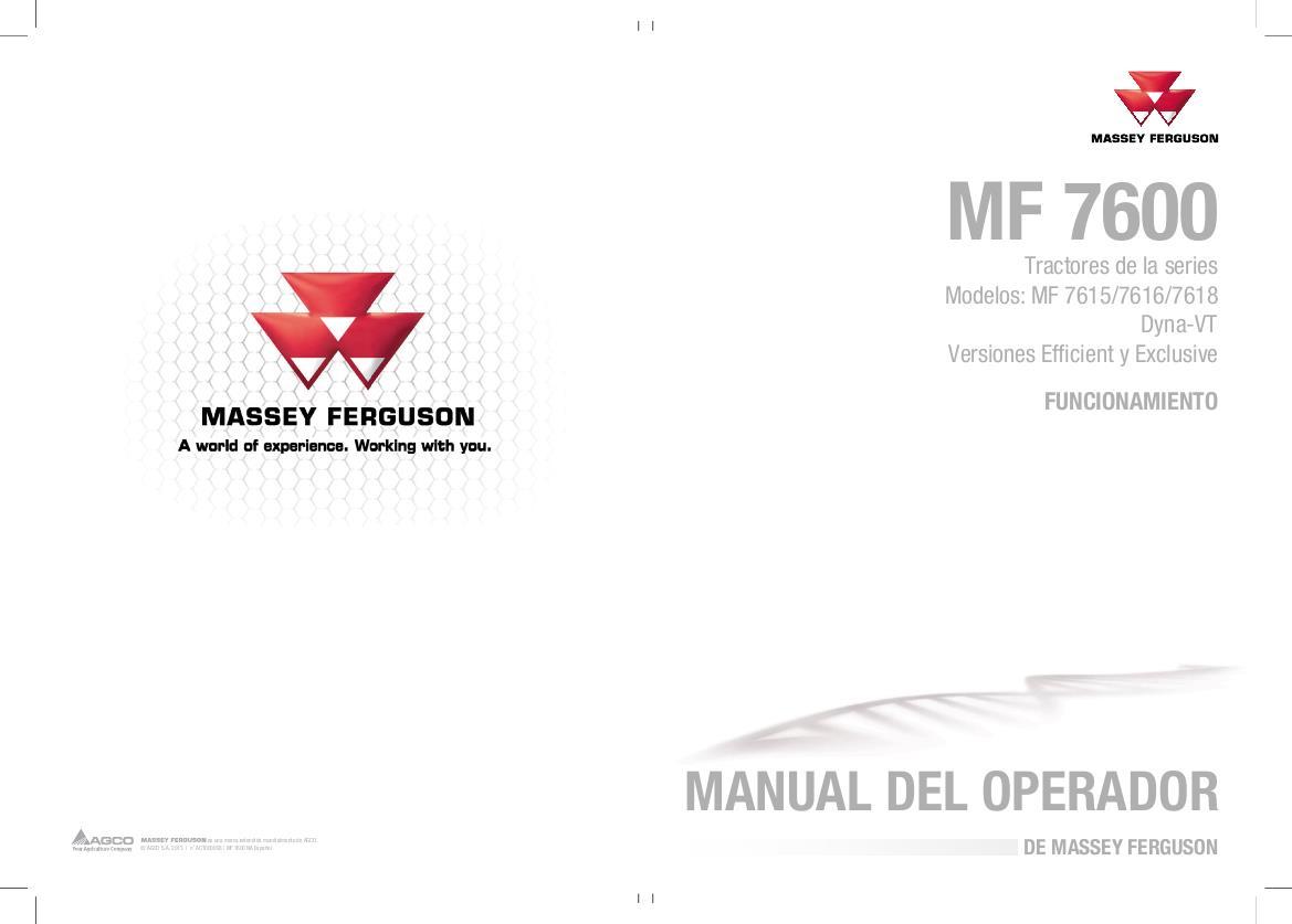 AGCO 7615 7616 7618 Tractor (Dyna VT, efficient & exclusive) Operator Manual ACT0000930 Spanish 1 AGCO 7615 7616 7618 Tractor (Dyna VT, efficient & exclusive) Operator Manual ACT0000930 Spanish