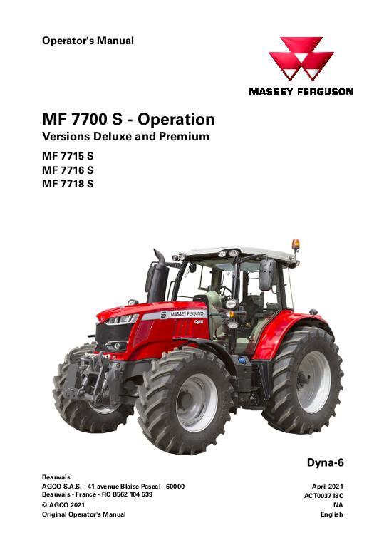 AGCO 7715S 7716S 7718S Tractor (Dyna-6, deluxe premium, operation) Operator Manual ACT003718C English 1 AGCO 7715S 7716S 7718S Tractor (Dyna-6, deluxe premium, operation) Operator Manual ACT003718C English