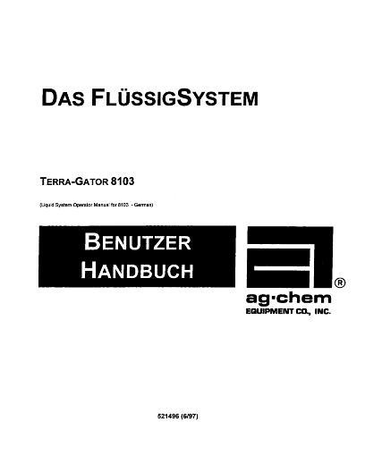 AGCO 8103 TerraGator (chassis, 2000-01) Operator Manual AG521496 German 1 AGCO 8103 TerraGator (chassis, 2000-01) Operator Manual AG521496 German