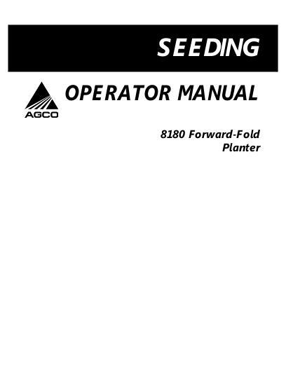 AGCO 8182 8186 Planter (forward fold, eff sn HS) Operator Manual 700729813A English 1 AGCO 8182 8186 Planter (forward fold, eff sn HS) Operator Manual 700729813A English