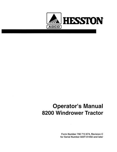 AGCO 8200 Windrower Tractor (eff sn 1492) Operator Manual 700713674C English 1 AGCO 8200 Windrower Tractor (eff sn 1492) Operator Manual 700713674C English