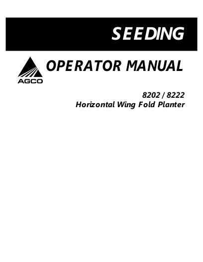 AGCO 8202 8222 Planter (eff sn HS) Operator Manual 700729827A English 1 AGCO 8202 8222 Planter (eff sn HS) Operator Manual 700729827A English