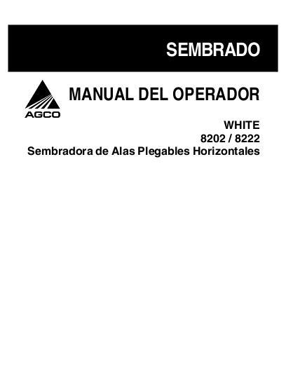 AGCO 8202 8222 Planter (horizontal front fold, eff sn 'HS') Operator Manual 700729828A Spanish 1 AGCO 8202 8222 Planter (horizontal front fold, eff sn 'HS') Operator Manual 700729828A Spanish