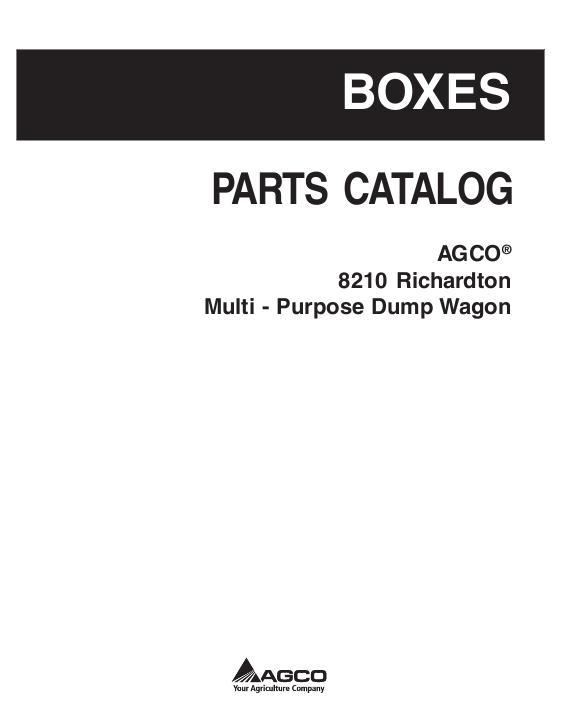 AGCO 8210 Richardton Dump Wagon (multi-purpose) Parts Book 79027275D English 1 AGCO 8210 Richardton Dump Wagon (multi-purpose) Parts Book 79027275D English
