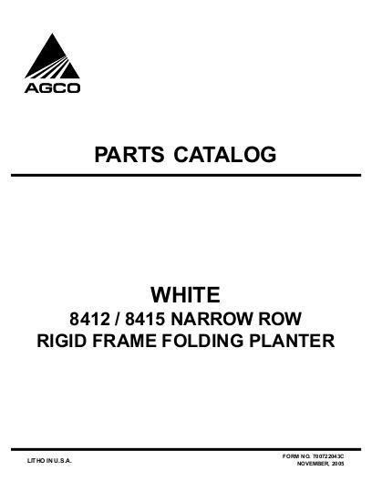 AGCO 8412 8415 Planter (rigid, narrow row, wing-fold, eff sn HS) Parts Book 700722043C English 1 AGCO 8412 8415 Planter (rigid, narrow row, wing-fold, eff sn HS) Parts Book 700722043C English