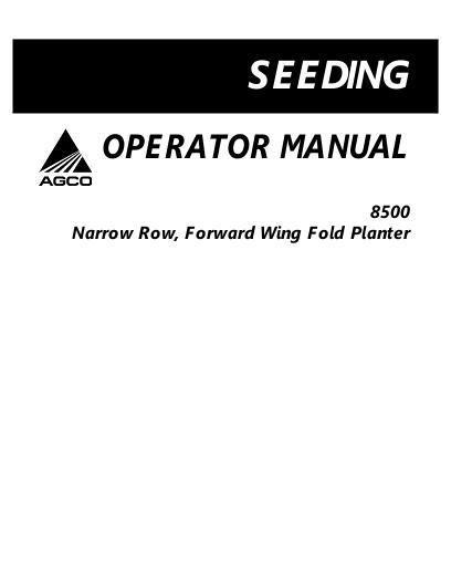 AGCO 8516 8523 8531 Planter (without CFS, eff sn HS) Operator Manual 700729885A English 1 AGCO 8516 8523 8531 Planter (without CFS, eff sn HS) Operator Manual 700729885A English