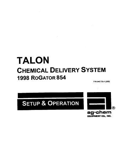 AGCO 854 RoGator (Talon chemical delivery system, 1998) Operator Manual AG546178 English 1 AGCO 854 RoGator (Talon chemical delivery system, 1998) Operator Manual AG546178 English