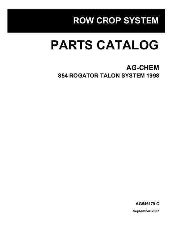 AGCO 854 RoGator (Talon system, 1998) Parts Book AG546179C English 1 AGCO 854 RoGator (Talon system, 1998) Parts Book AG546179C English