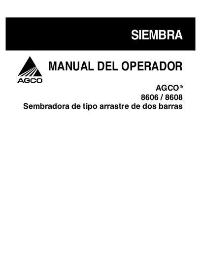AGCO 8606 Two Bar Pull Type S N HS and Later, 8608 Two Bar Pull Type S Operator Manual 700729917A Spanish 1 AGCO 8606 Two Bar Pull Type S N HS and Later, 8608 Two Bar Pull Type S Operator Manual 700729917A Spanish