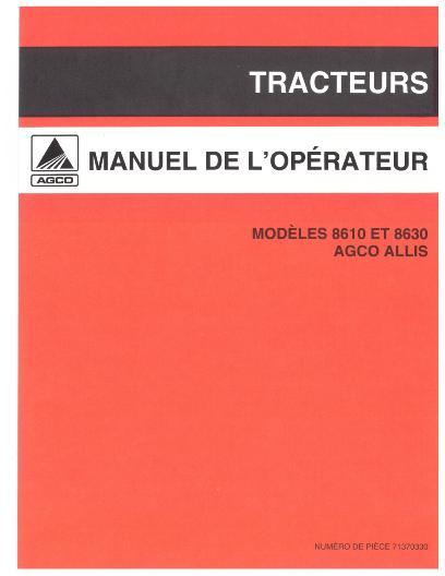 AGCO 8610 8630 Tractor Operator Manual 71370330 French 1 AGCO 8610 8630 Tractor Operator Manual 71370330 French