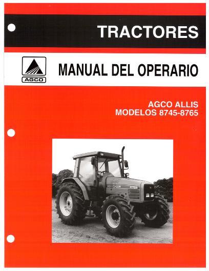 AGCO 8745 8765 Tractor (cab, AGCO Allis Engine) Operator Manual 1857085M2 Spanish 1 AGCO 8745 8765 Tractor (cab, AGCO Allis Engine) Operator Manual 1857085M2 Spanish