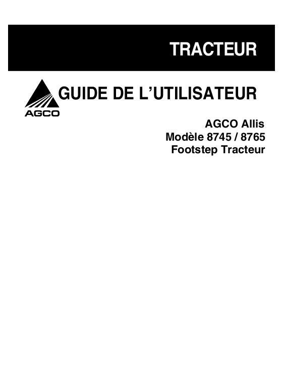 AGCO 8745 8765 Tractor (footstep, Cummins Engine) Operator Manual 1857211M1 French 1 AGCO 8745 8765 Tractor (footstep, Cummins Engine) Operator Manual 1857211M1 French