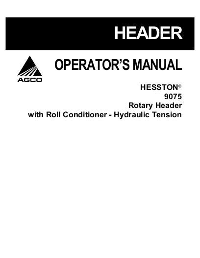 AGCO 9075 Rotary Header (roll conditioner w hydraulic tension) Operator Manual 700727640A English 1 AGCO 9075 Rotary Header (roll conditioner w hydraulic tension) Operator Manual 700727640A English