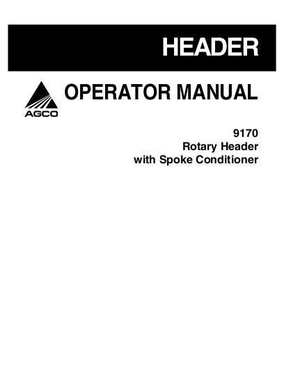 AGCO 9170 Rotary Header (spoke conditioner) Operator Manual 700729331B English 1 AGCO 9170 Rotary Header (spoke conditioner) Operator Manual 700729331B English