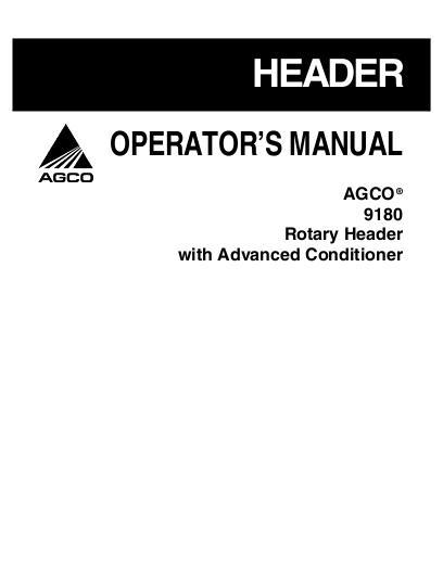 AGCO 9180 Rotary Header (advanced conditioner) Operator Manual 700729338A English 1 AGCO 9180 Rotary Header (advanced conditioner) Operator Manual 700729338A English
