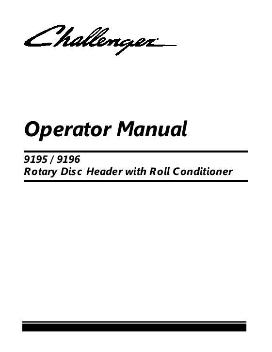 AGCO 9195 9196 Rotary Disc Header (roll conditioner) Operator Manual 700741022B English 1 AGCO 9195 9196 Rotary Disc Header (roll conditioner) Operator Manual 700741022B English