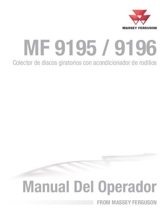 AGCO 9195 9196 Rotary Disc Header (w roll conditioner) Operator Manual 700736290B Spanish 1 AGCO 9195 9196 Rotary Disc Header (w roll conditioner) Operator Manual 700736290B Spanish