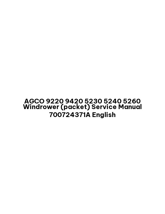 AGCO 9220 9420 5230 5240 5260 Windrower (packet) Service Manual 700724371A English