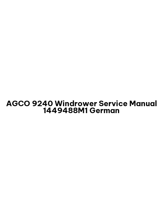 AGCO 9240 Windrower Service Manual 1449488M1 German