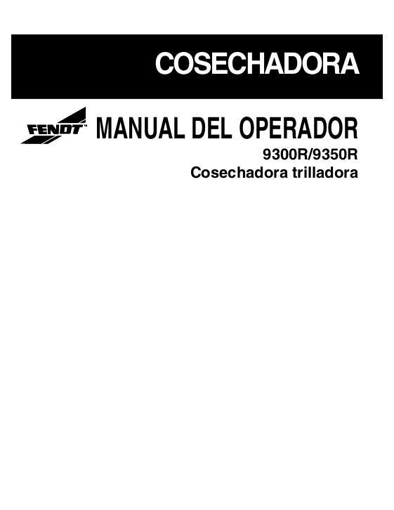 AGCO 9300R HUC6101-2009, 9350R HUC7101-2009 Operator Manual 700732106B Spanish 1 AGCO 9300R HUC6101-2009, 9350R HUC7101-2009 Operator Manual 700732106B Spanish