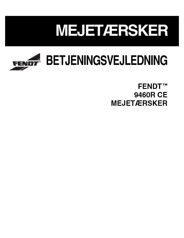 AGCO 9460R Combine (CE) Operator Manual 700732140B Danish 1 AGCO 9460R Combine (CE) Operator Manual 700732140B Danish