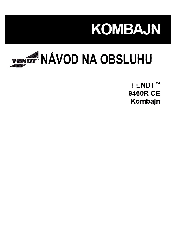 AGCO 9460R Combine (CE) Operator Manual 700732207B Slovakian 1 AGCO 9460R Combine (CE) Operator Manual 700732207B Slovakian