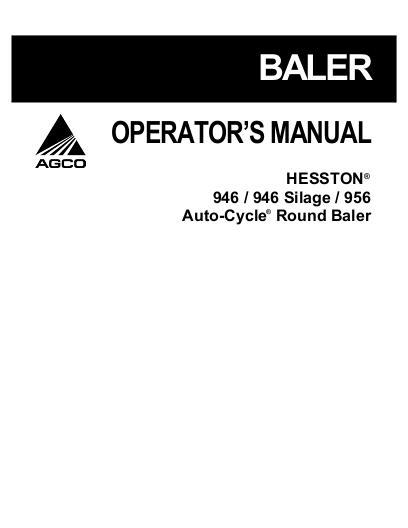 AGCO 946A 956A Round Baler (Auto Cycle) Operator Manual 700720931F English 1 AGCO 946A 956A Round Baler (Auto Cycle) Operator Manual 700720931F English