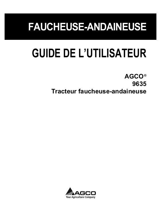 AGCO 9635 WINDROWER TRACTOR Operator Manual 700734207G French 1 AGCO 9635 WINDROWER TRACTOR Operator Manual 700734207G French