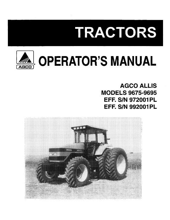 AGCO 9675 (eff sn 972001) 9695 (eff sn 992001) Tractor Operator Manual 72511979 English 1 AGCO 9675 (eff sn 972001) 9695 (eff sn 992001) Tractor Operator Manual 72511979 English